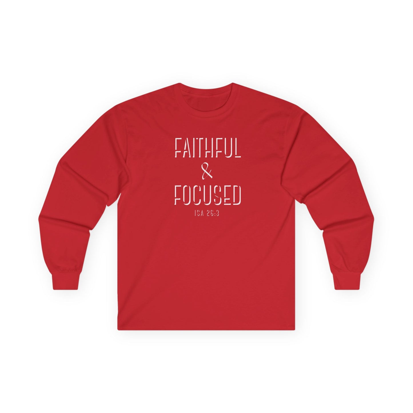 Faithful & Focused Unisex Long Sleeve Tee