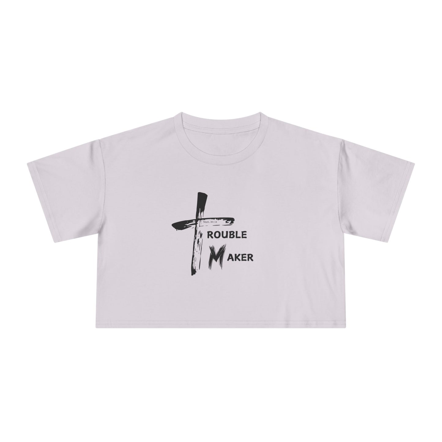 Trouble Maker Women's Crop Tee