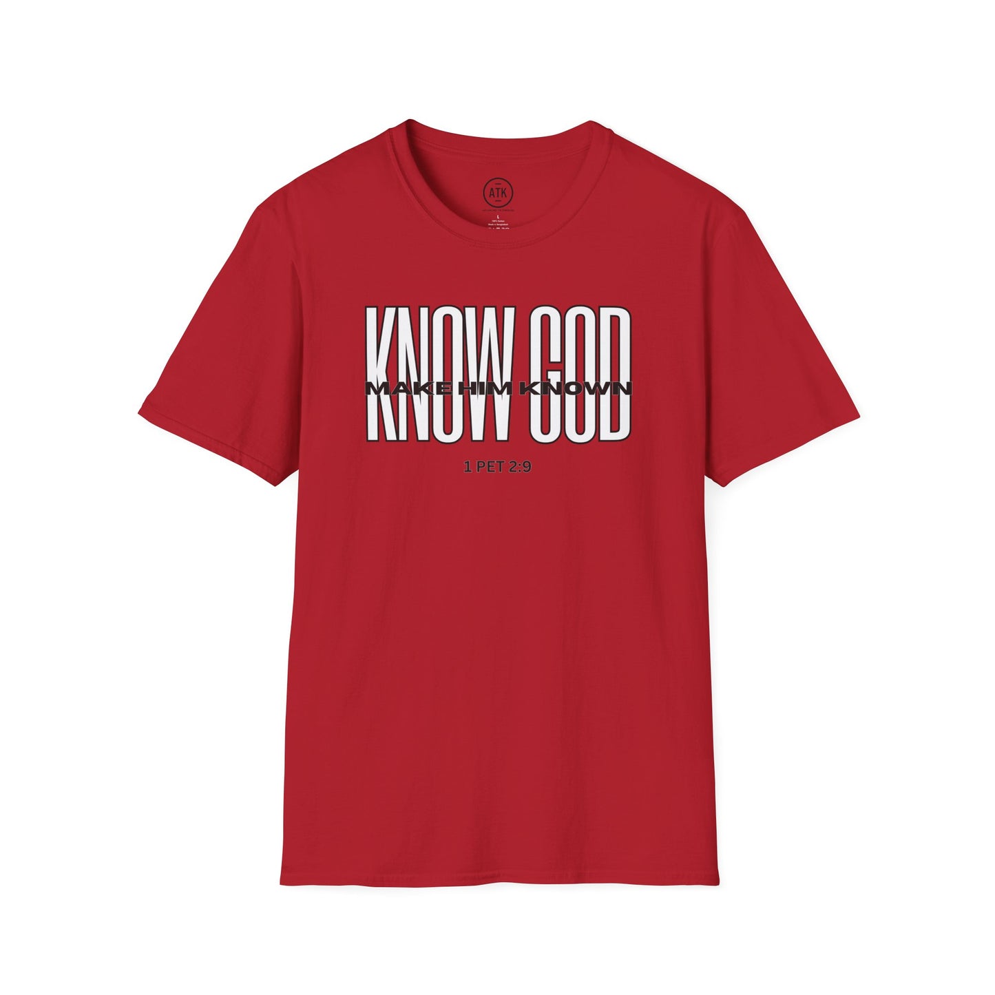 KNOW GOD UNISEX SOFTSTYLE TSHIRT