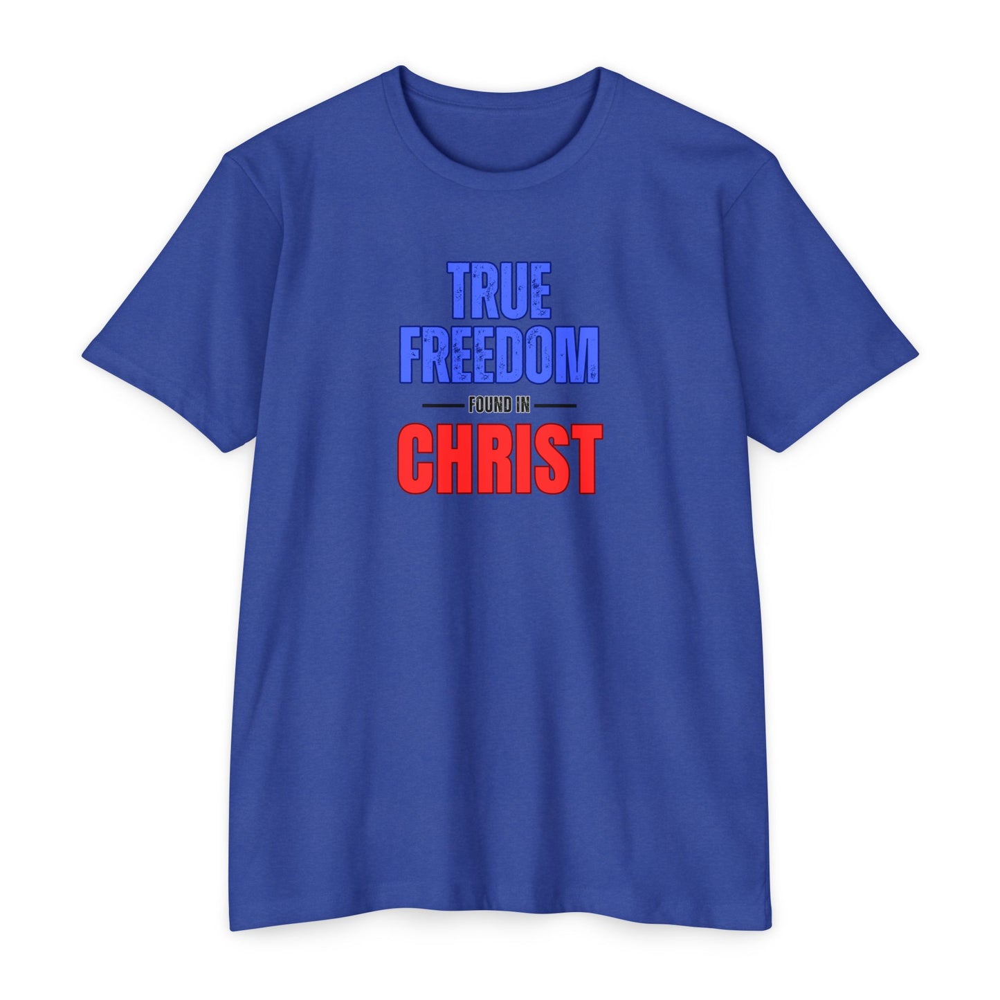 True Freedom In Christ T-Shirt