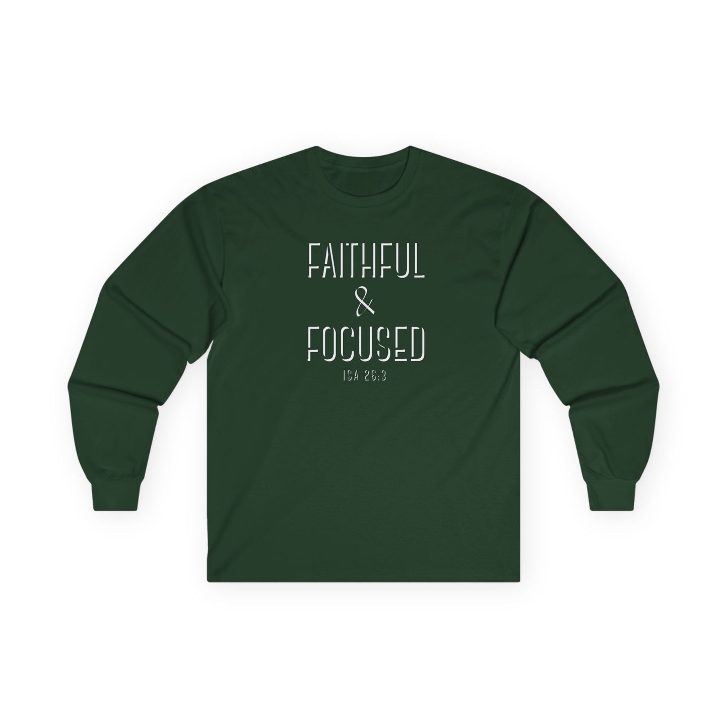 Faithful & Focused Unisex Long Sleeve Tee