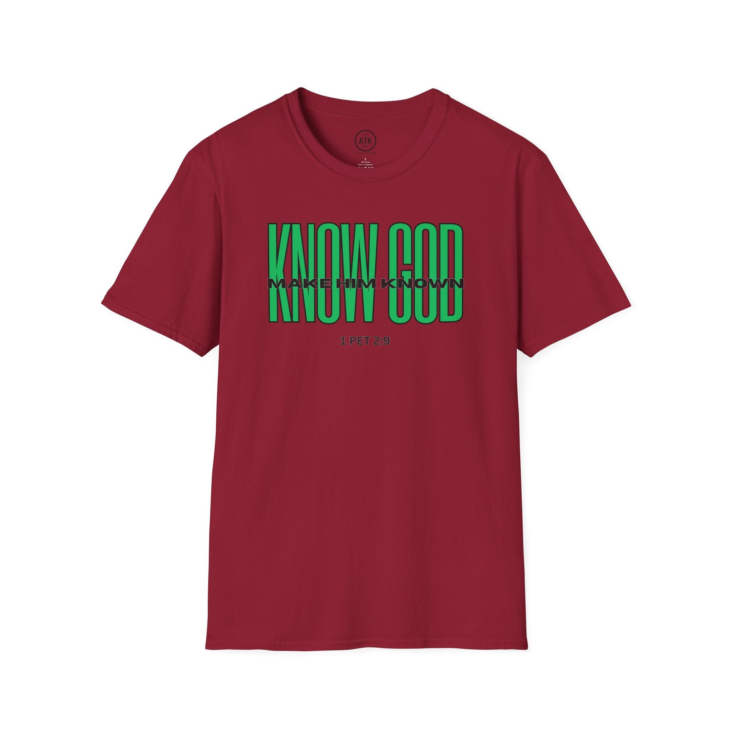 KNOW GOD UNISEX SOFTSTYLE TSHIRT