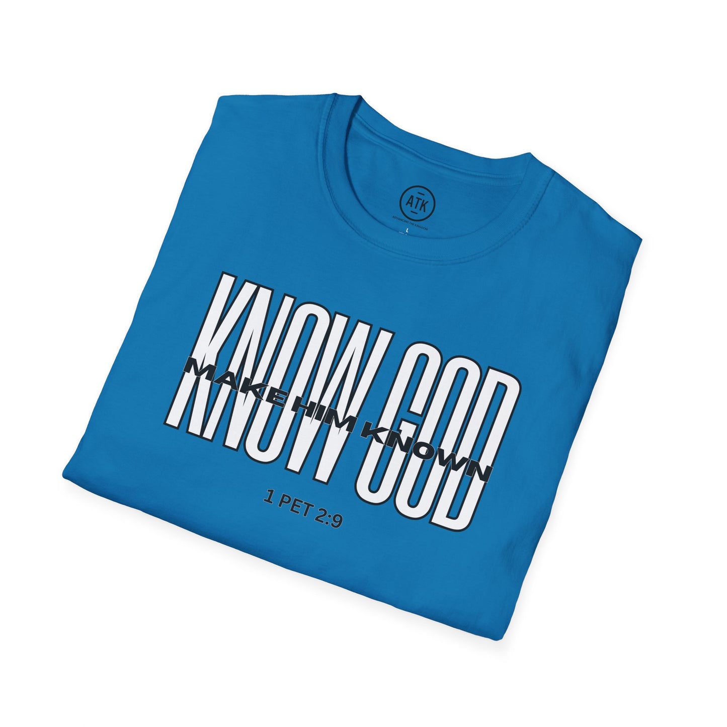 KNOW GOD UNISEX SOFTSTYLE TSHIRT