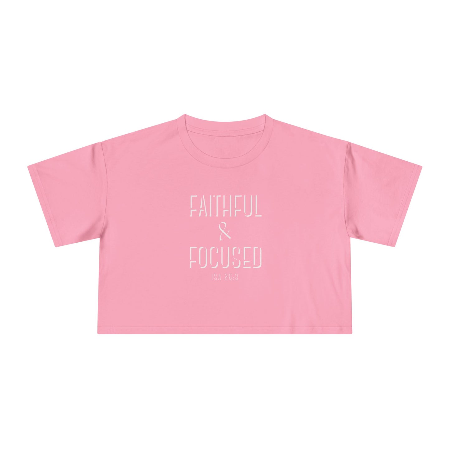 Faithful & Focused Women's Crop Tee