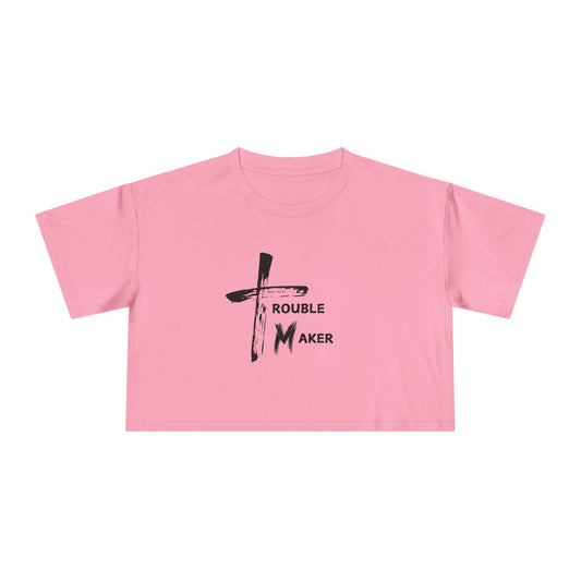 Trouble Maker Women's Crop Tee