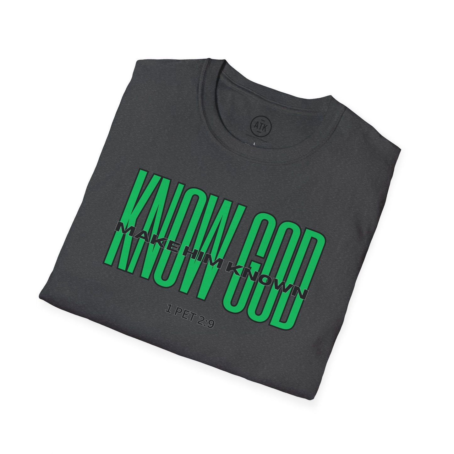 KNOW GOD UNISEX SOFTSTYLE TSHIRT