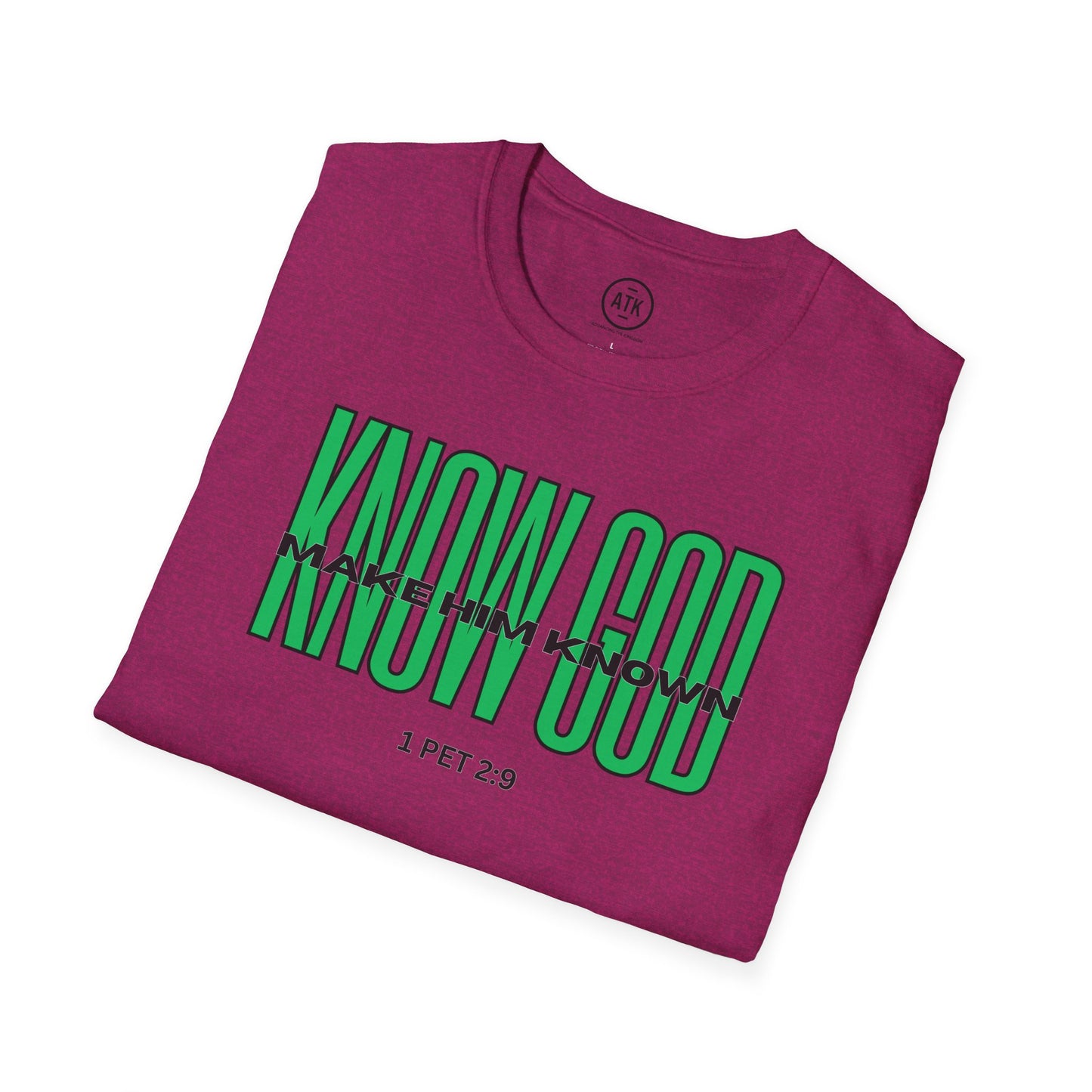 KNOW GOD UNISEX SOFTSTYLE TSHIRT