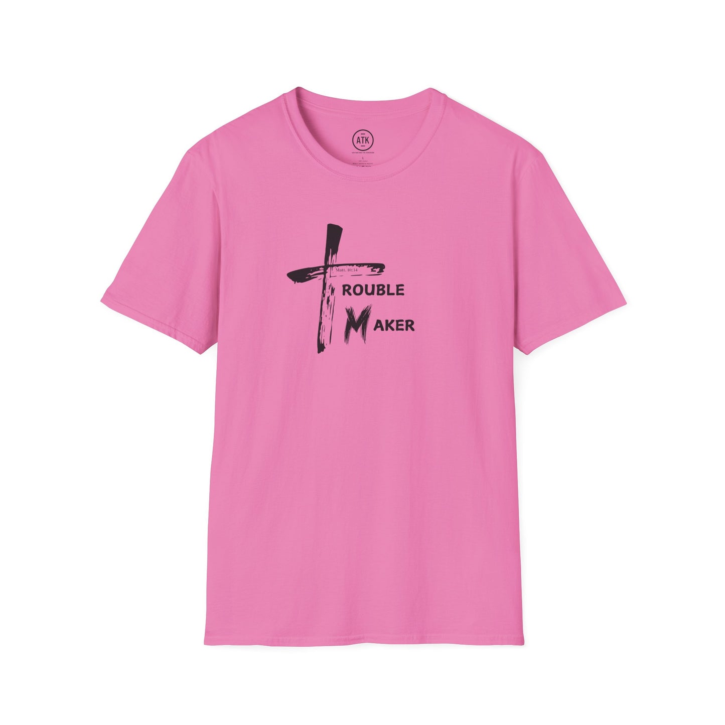 Trouble Maker T-shirt ATK