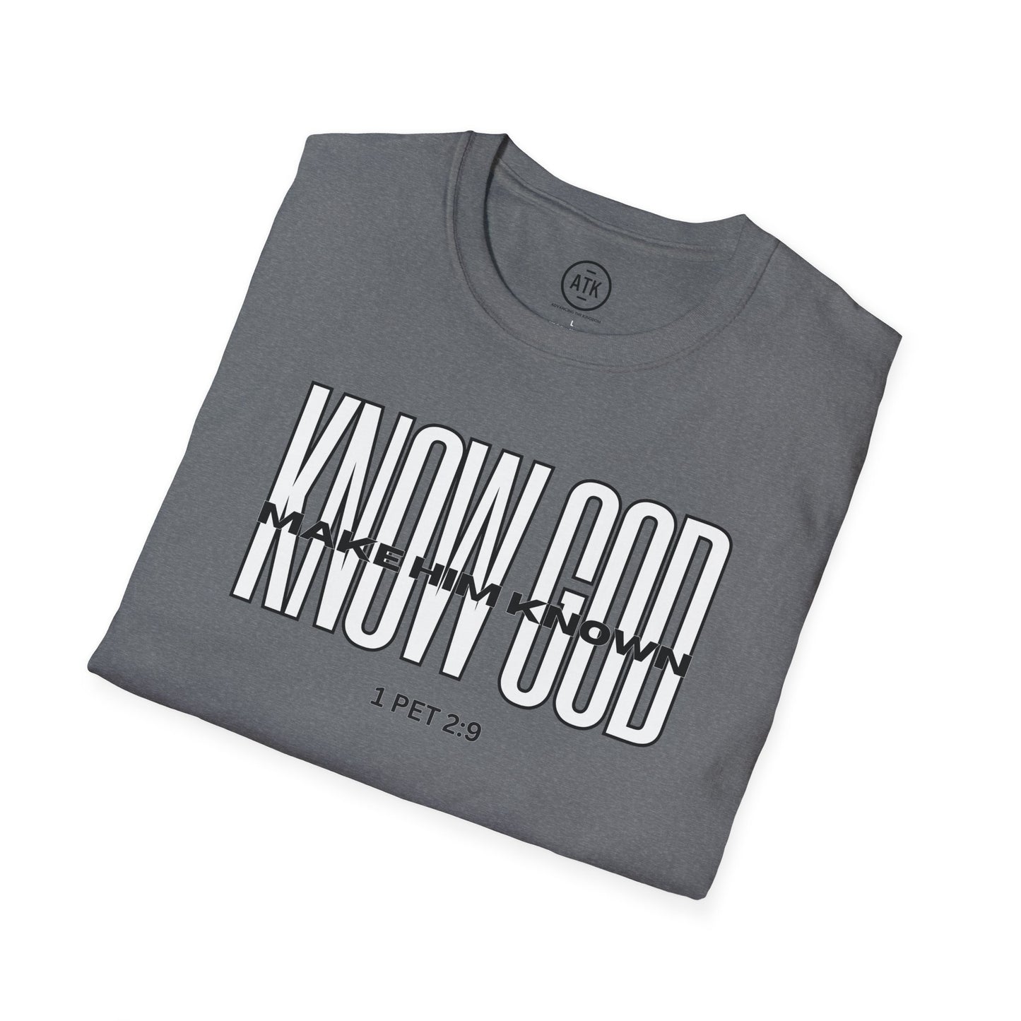 KNOW GOD UNISEX SOFTSTYLE TSHIRT