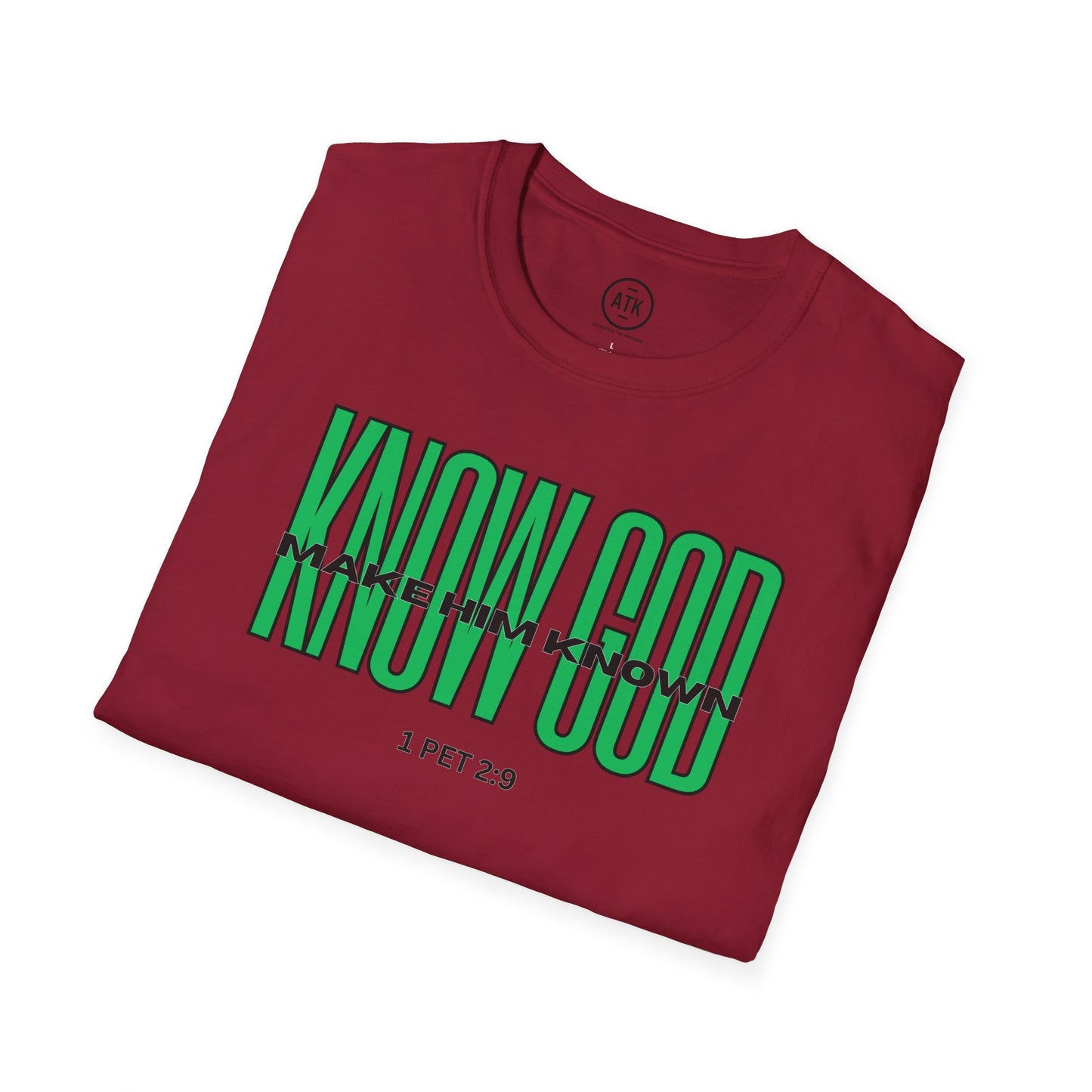 KNOW GOD UNISEX SOFTSTYLE TSHIRT