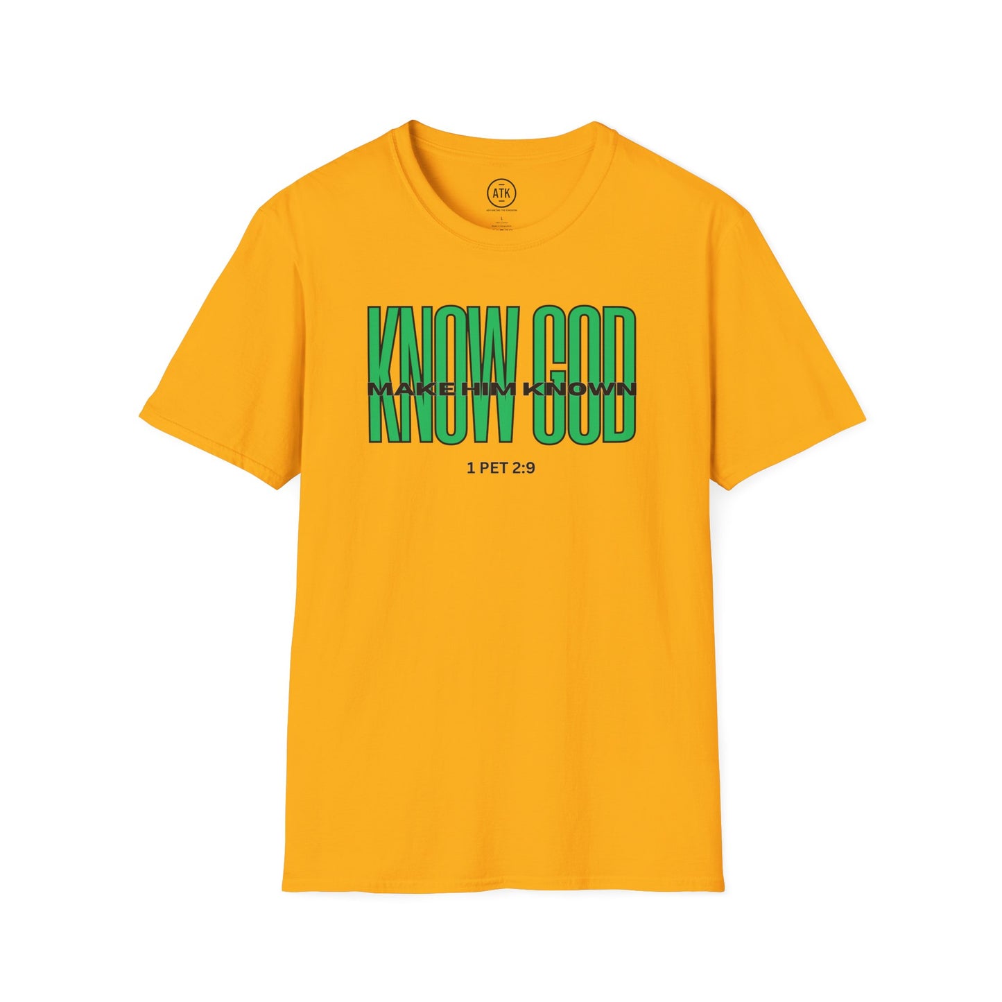 KNOW GOD UNISEX SOFTSTYLE TSHIRT