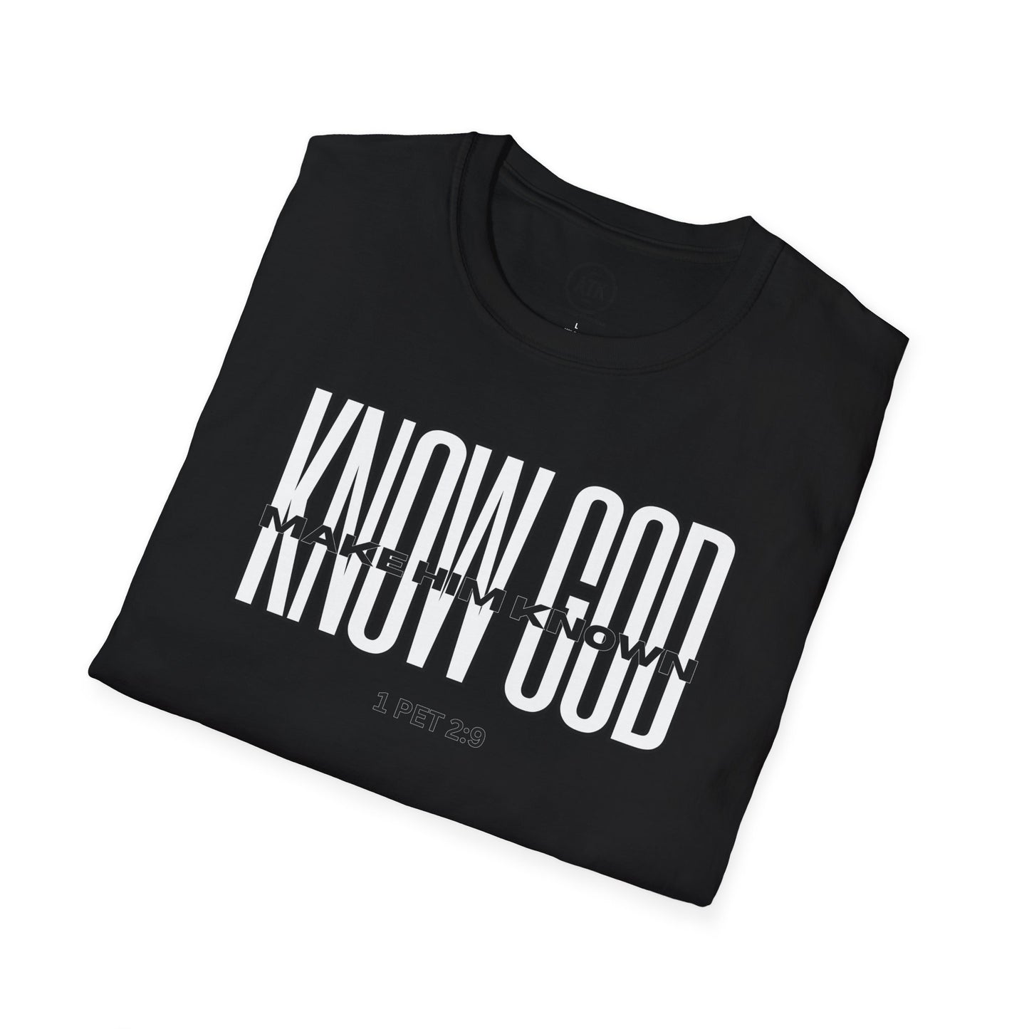 KNOW GOD UNISEX SOFTSTYLE TSHIRT