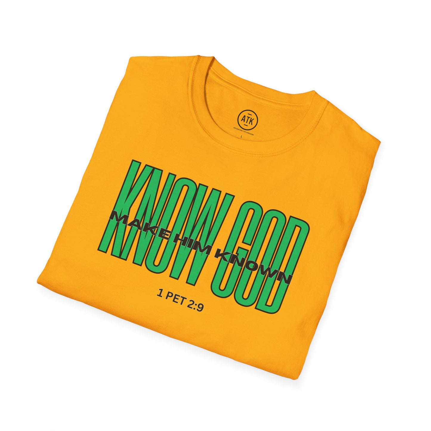KNOW GOD UNISEX SOFTSTYLE TSHIRT