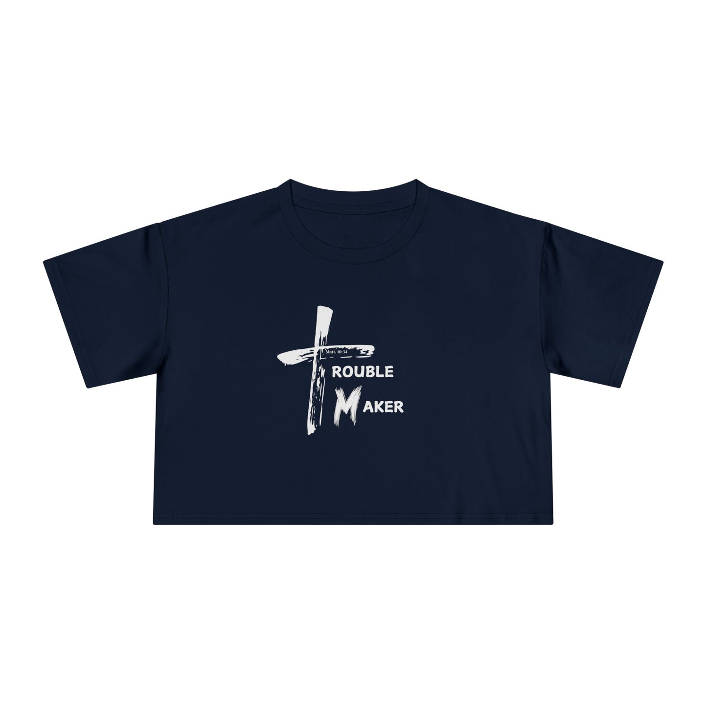 Trouble Maker Women's Crop Tee
