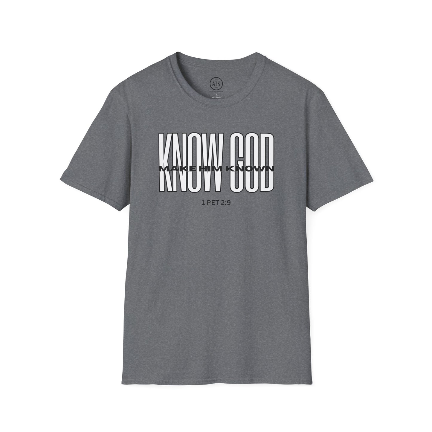 KNOW GOD UNISEX SOFTSTYLE TSHIRT