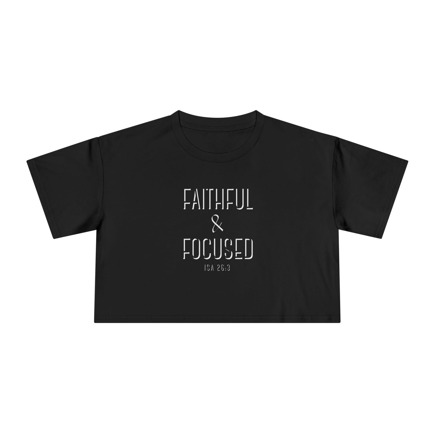 Faithful & Focused Women's Crop Tee