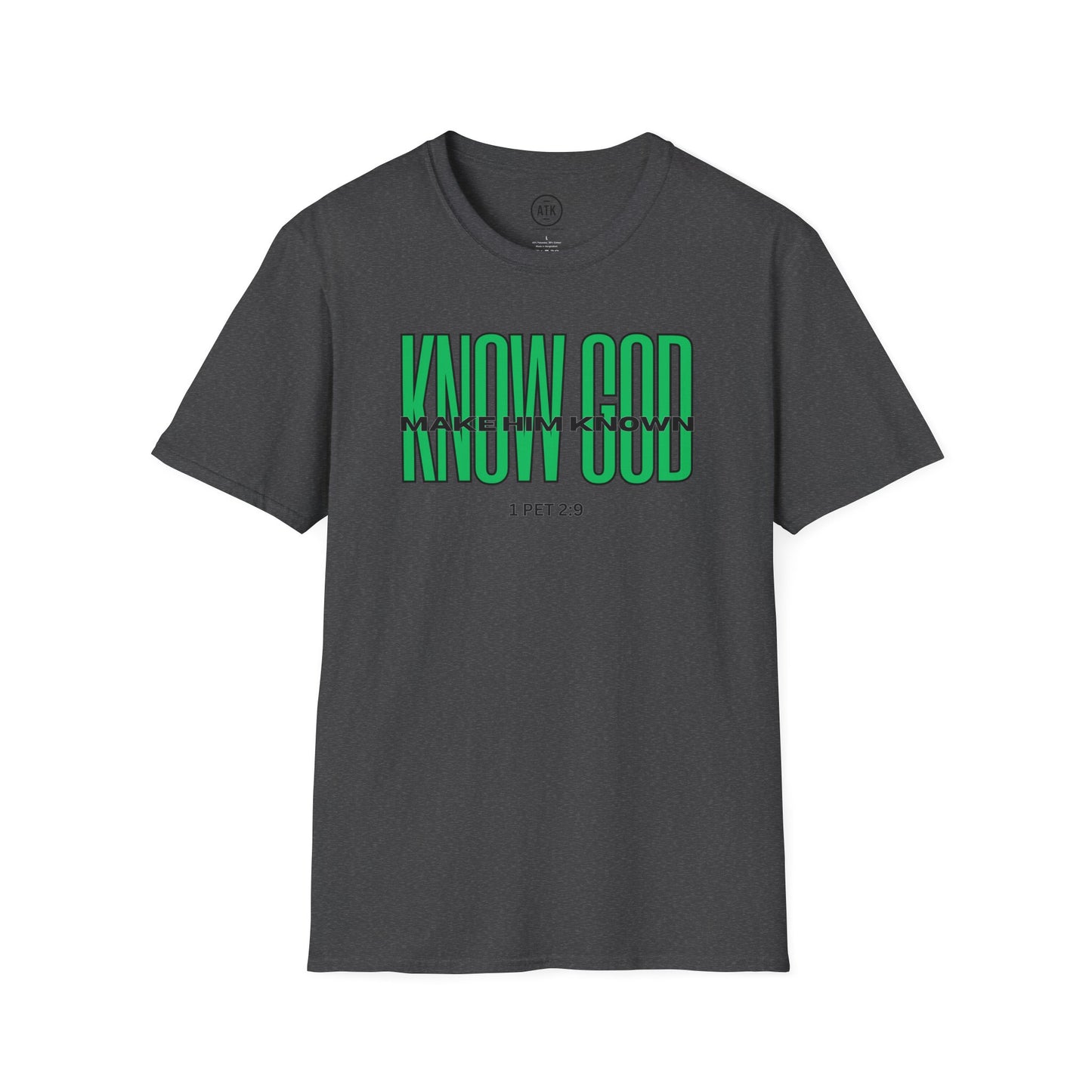 KNOW GOD UNISEX SOFTSTYLE TSHIRT
