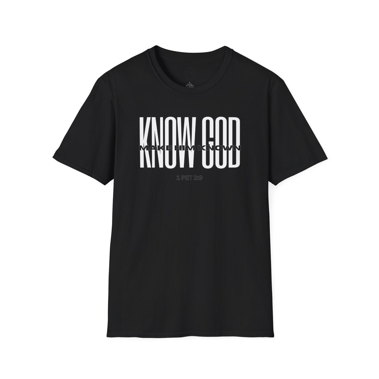 KNOW GOD UNISEX SOFTSTYLE TSHIRT