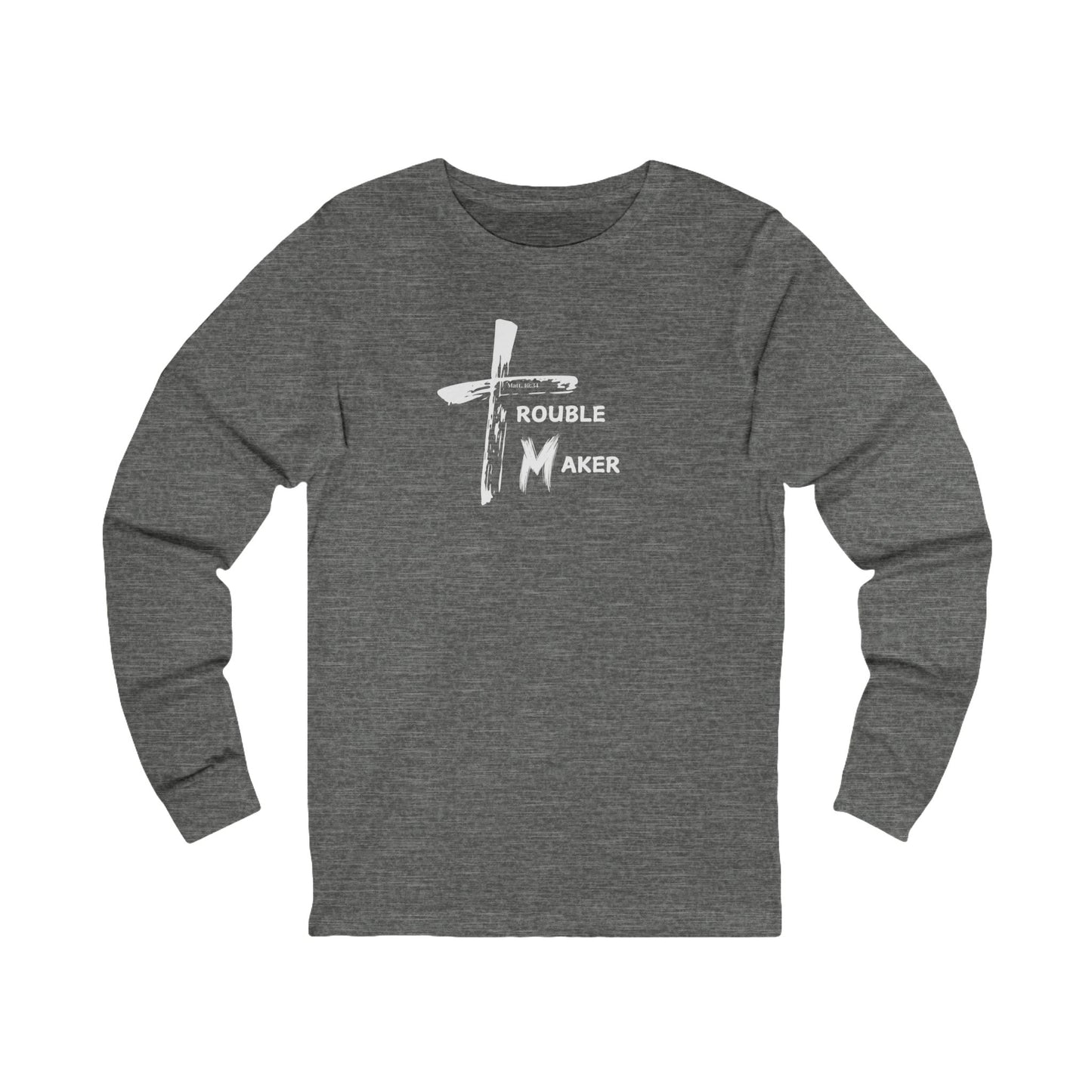Trouble Maker Long Sleeve Tee ATK