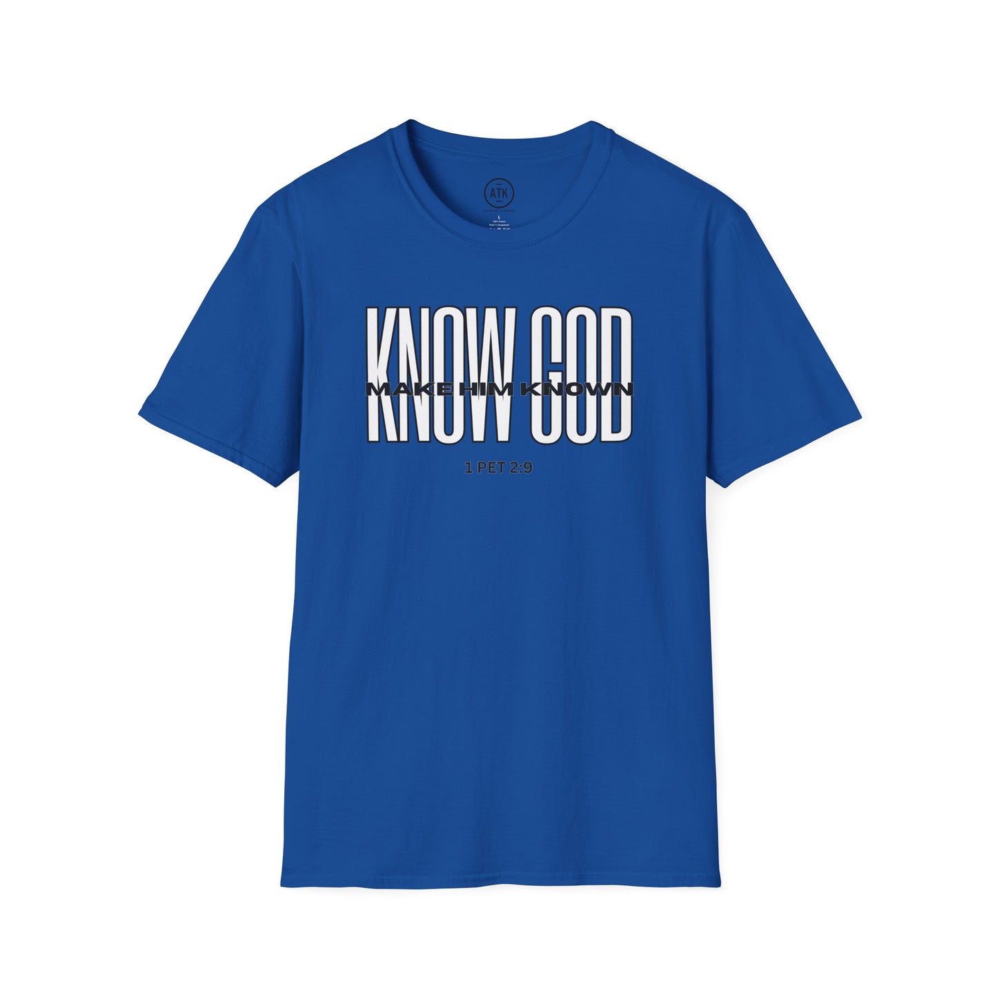 KNOW GOD UNISEX SOFTSTYLE TSHIRT