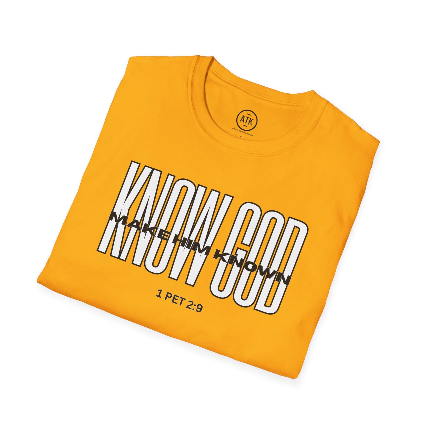 KNOW GOD UNISEX SOFTSTYLE TSHIRT